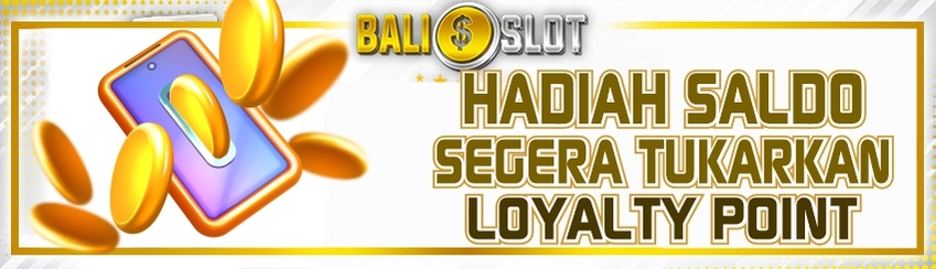 BALISLOT LOYALTY POINT BAGI" SALDO
