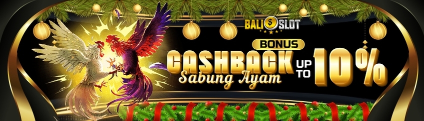 BONUS CASHBACK SABUNG AYAM UP TO 10%